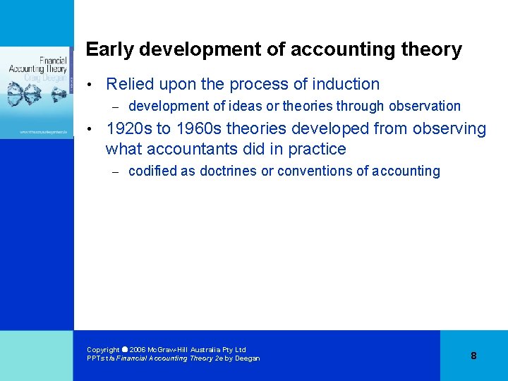 Early development of accounting theory • Relied upon the process of induction – •