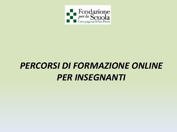 PERCORSI DI FORMAZIONE ONLINE PER INSEGNANTI 