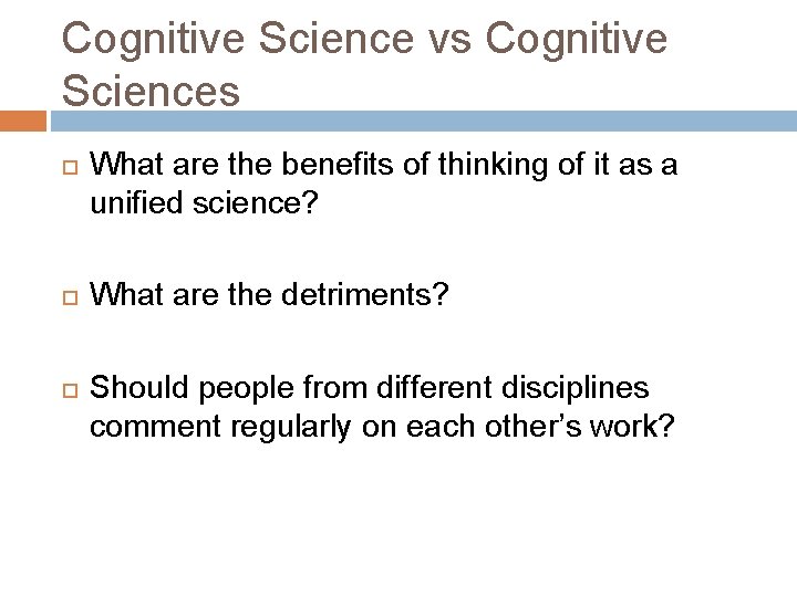 Cognitive Science vs Cognitive Sciences What are the benefits of thinking of it as