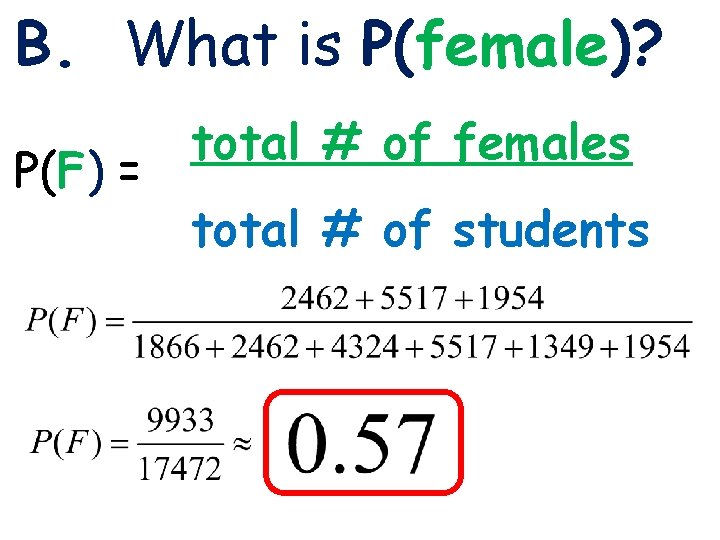 B. What is P(female)? 3 -1 Lines and Angles P(F) = Holt Geometry total