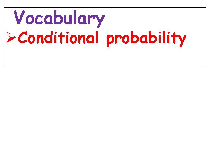 3 -1 Lines and Angles Vocabulary ØConditional probability Holt Geometry 