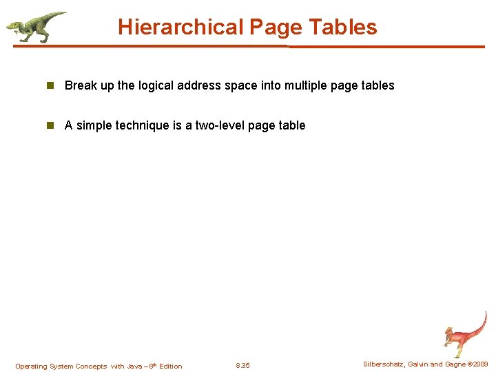 Hierarchical Page Tables n Break up the logical address space into multiple page tables