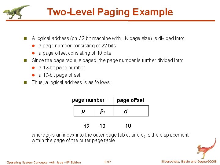 Two-Level Paging Example n A logical address (on 32 -bit machine with 1 K