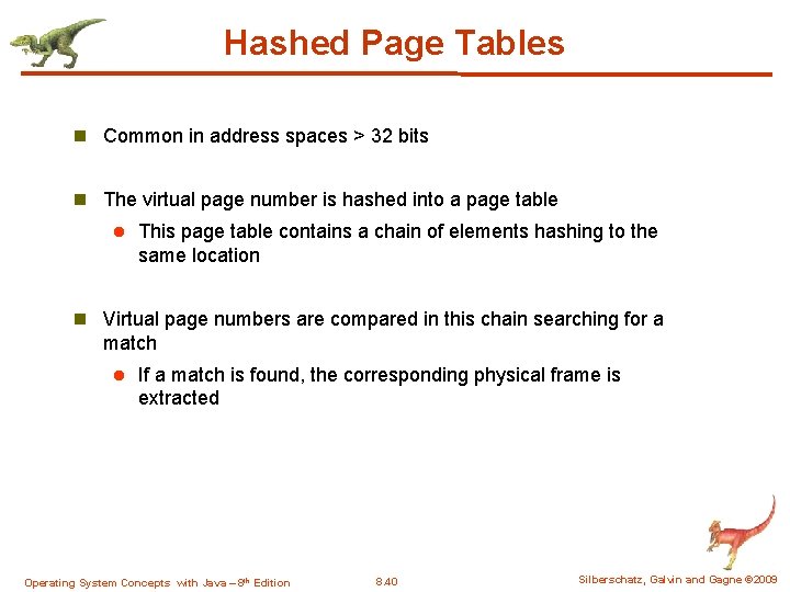 Hashed Page Tables n Common in address spaces > 32 bits n The virtual