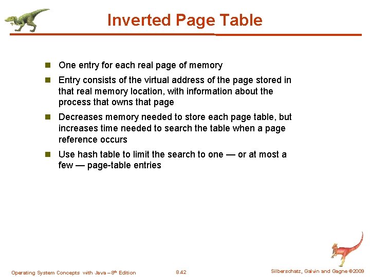 Inverted Page Table n One entry for each real page of memory n Entry