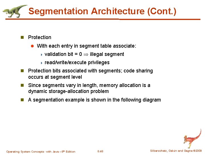 Segmentation Architecture (Cont. ) n Protection l With each entry in segment table associate: