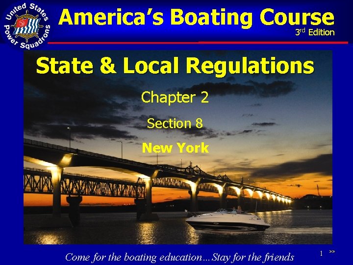 America’s Boating Course 3 Edition rd State & Local Regulations Chapter 2 Section 8