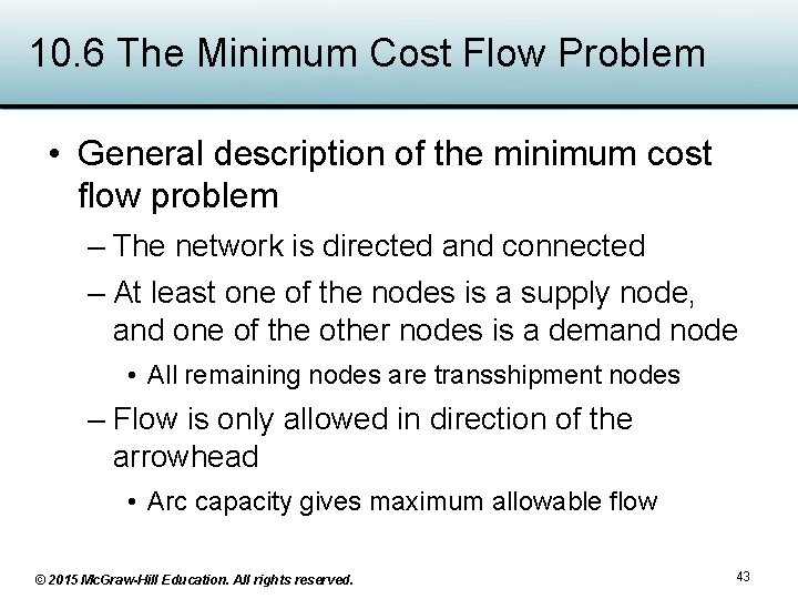 10. 6 The Minimum Cost Flow Problem • General description of the minimum cost 10. 6 The Minimum Cost Flow Problem • General description of the minimum cost