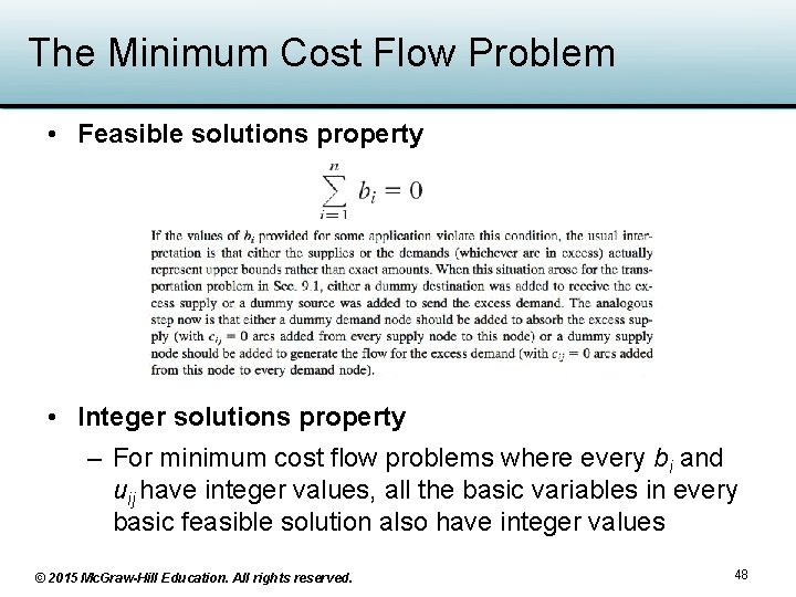 The Minimum Cost Flow Problem • Feasible solutions property • Integer solutions property – The Minimum Cost Flow Problem • Feasible solutions property • Integer solutions property –