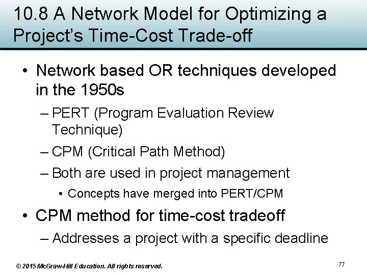 10. 8 A Network Model for Optimizing a Project’s Time-Cost Trade-off • Network based 10. 8 A Network Model for Optimizing a Project’s Time-Cost Trade-off • Network based