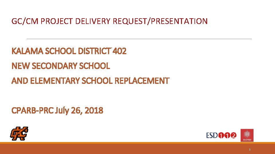 GCCM PROJECT DELIVERY REQUESTPRESENTATION KALAMA SCHOOL DISTRICT 402