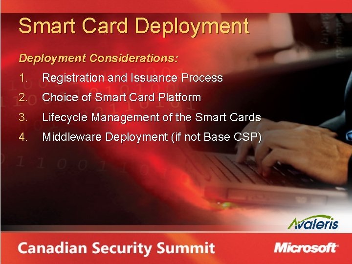 Smart Card Deployment Considerations: 1. Registration and Issuance Process 2. Choice of Smart Card