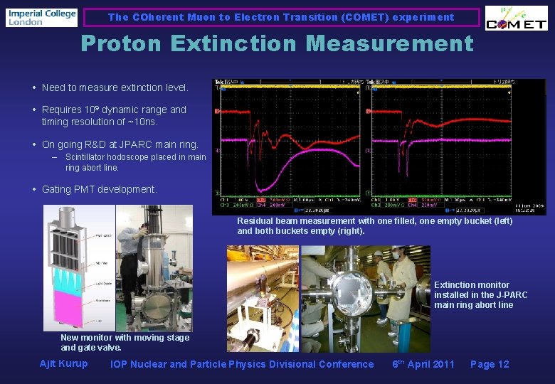 The COherent Muon to Electron Transition (COMET) experiment Proton Extinction Measurement • Need to