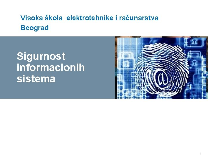 Visoka škola elektrotehnike i računarstva Beograd Sigurnost informacionih sistema 1 