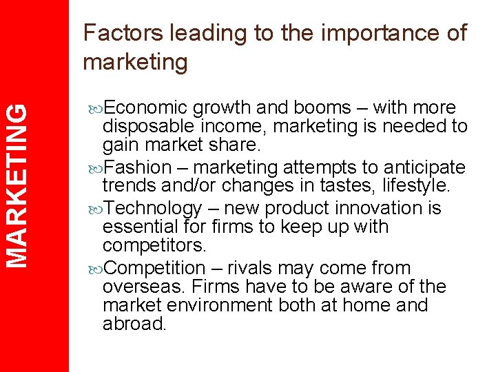 MARKETING Factors leading to the importance of marketing Economic growth and booms – with