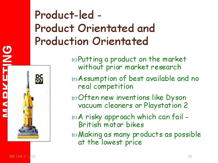 MARKETING Product-led Product Orientated and Production Orientated BM Unit 2 - LO 2 Putting