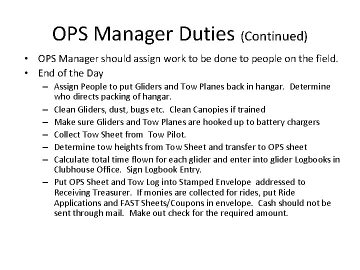 OPS Manager Duties (Continued) • OPS Manager should assign work to be done to