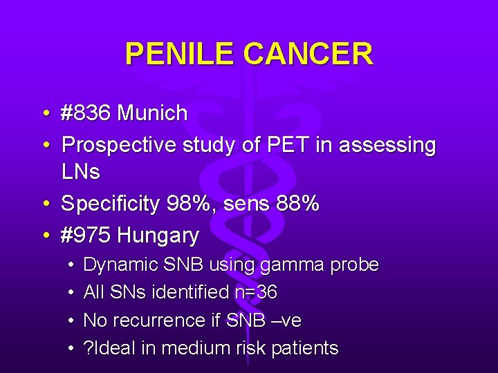 PENILE CANCER • #836 Munich • Prospective study of PET in assessing LNs •