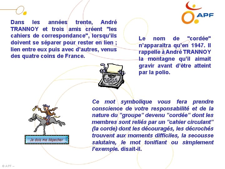 Dans les années trente, André TRANNOY et trois amis créent "les cahiers de correspondance",