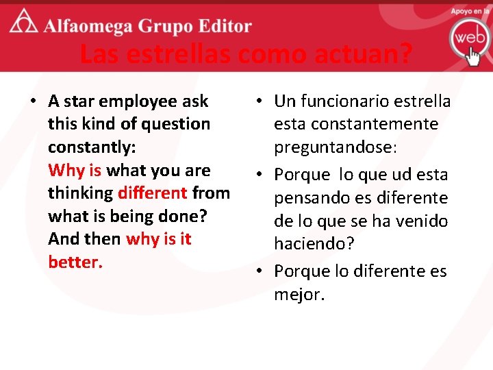 Las estrellas como actuan? • A star employee ask this kind of question constantly: