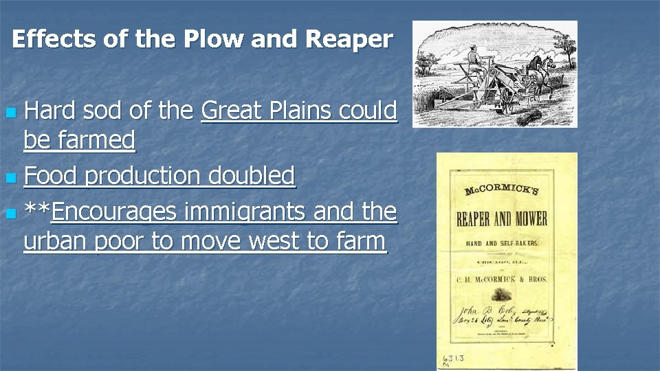 Effects of the Plow and Reaper Hard sod of the Great Plains could be