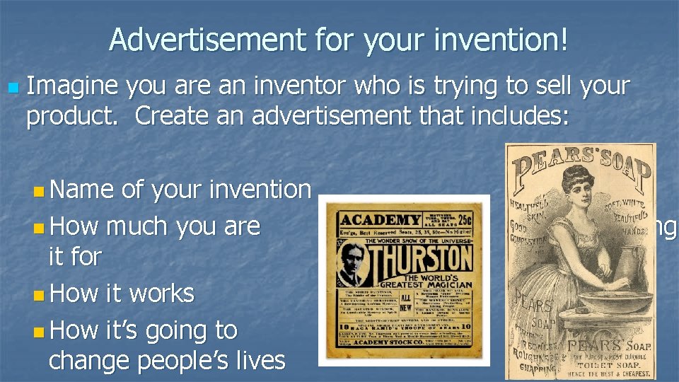 Advertisement for your invention! n Imagine you are an inventor who is trying to