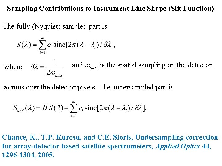 Sampling Contributions to Instrument Line Shape (Slit Function) The fully (Nyquist) sampled part is