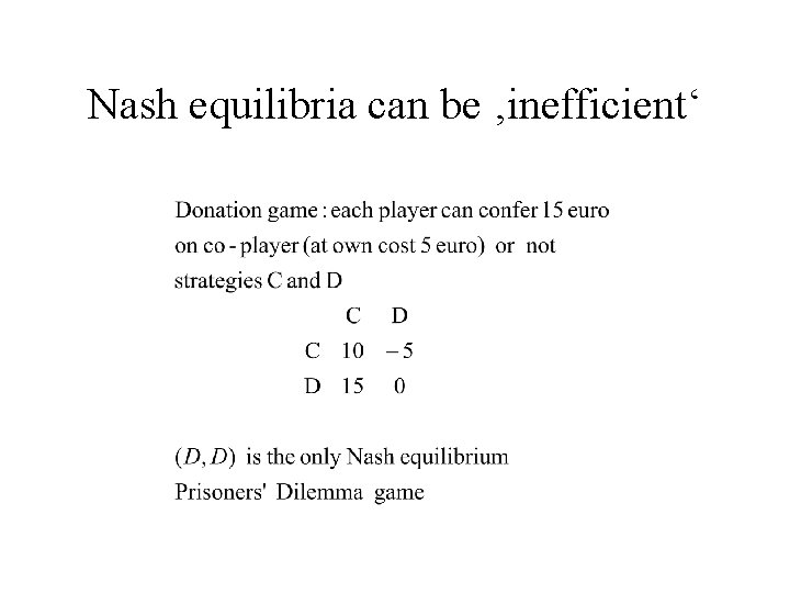 Nash equilibria can be ‚inefficient‘ 