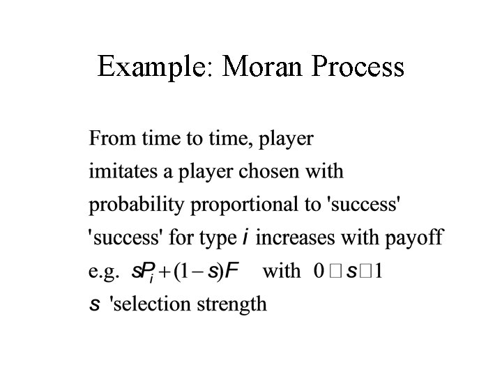 Example: Moran Process 