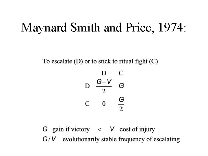 Maynard Smith and Price, 1974: 