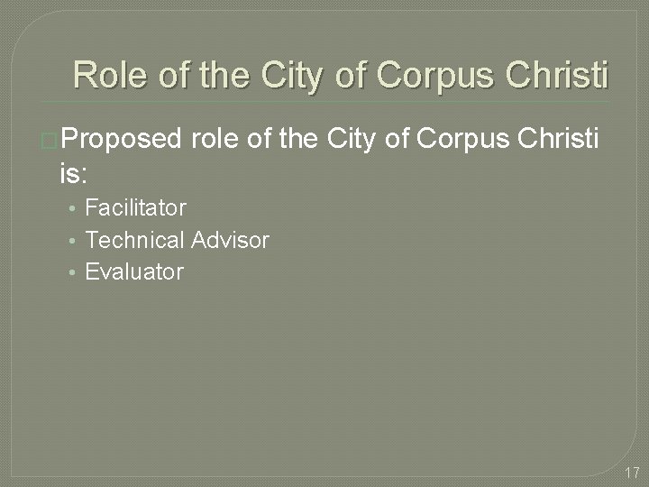 Role of the City of Corpus Christi �Proposed role of the City of Corpus