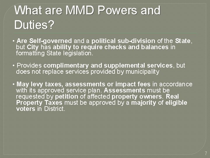 What are MMD Powers and Duties? • Are Self-governed and a political sub-division of