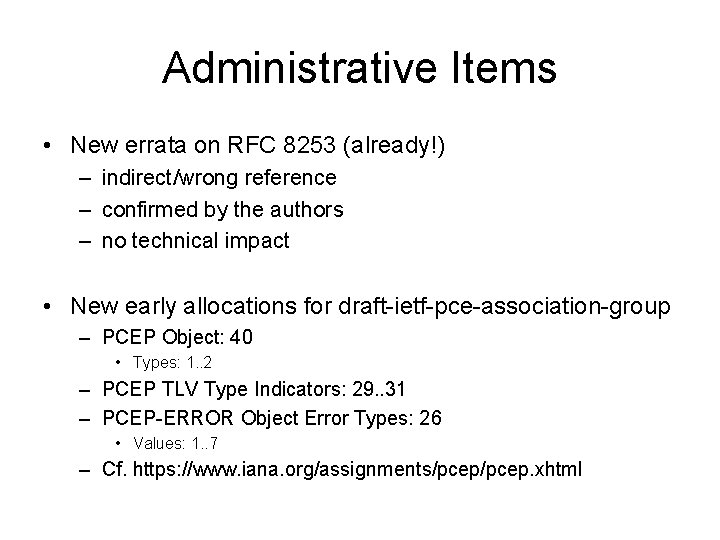 Administrative Items • New errata on RFC 8253 (already!) – indirect/wrong reference – confirmed