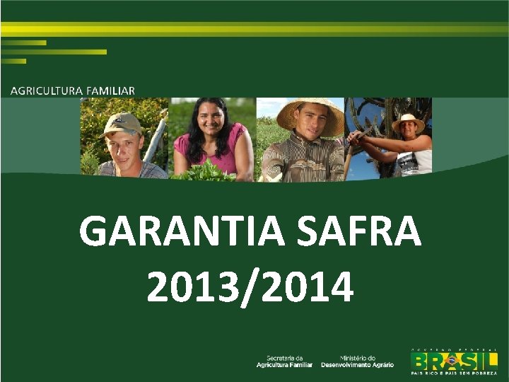 GARANTIA SAFRA 2013/2014 1 
