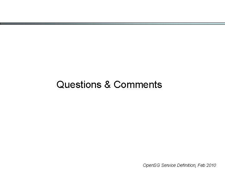 Questions & Comments Open. SG Service Definition, Feb 2010 