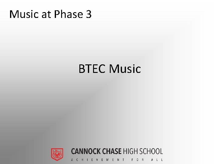 Music at Phase 3 BTEC Music 