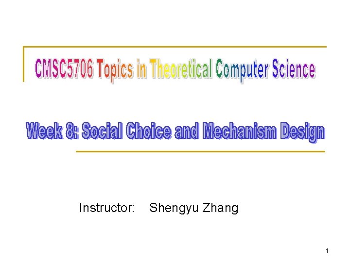 Instructor Shengyu Zhang 1 Social welfare n n