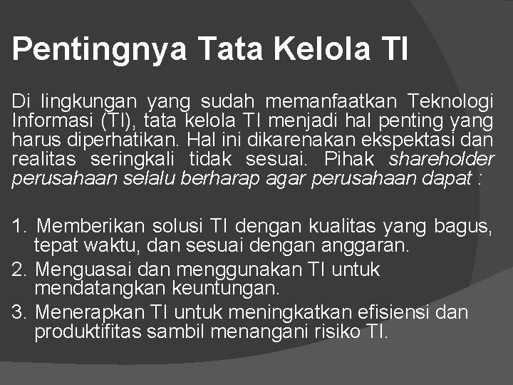 Pentingnya Tata Kelola TI Di lingkungan yang sudah memanfaatkan Teknologi Informasi (TI), tata kelola