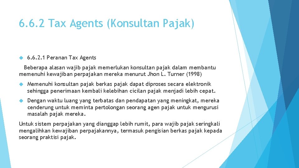 6. 6. 2 Tax Agents (Konsultan Pajak) 6. 6. 2. 1 Peranan Tax Agents