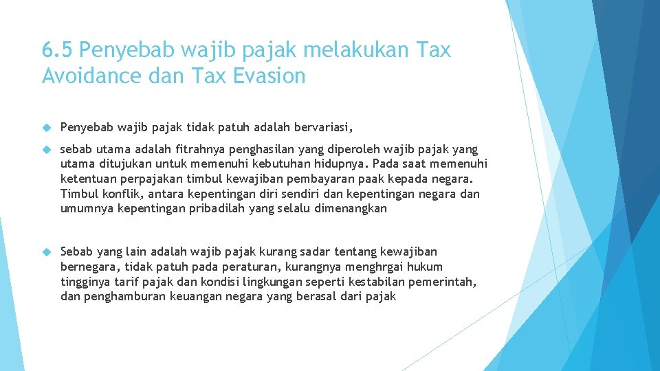 6. 5 Penyebab wajib pajak melakukan Tax Avoidance dan Tax Evasion Penyebab wajib pajak
