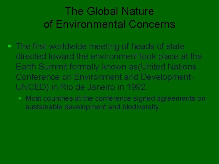 The Global Nature of Environmental Concerns § The first worldwide meeting of heads of The Global Nature of Environmental Concerns § The first worldwide meeting of heads of