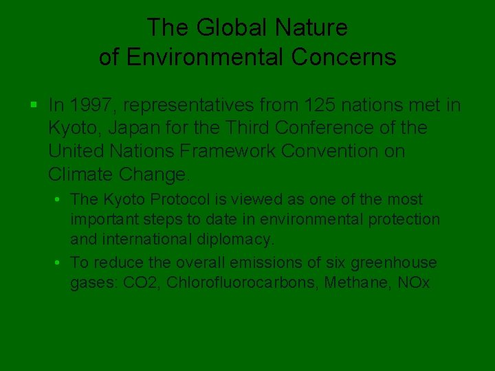 The Global Nature of Environmental Concerns § In 1997, representatives from 125 nations met