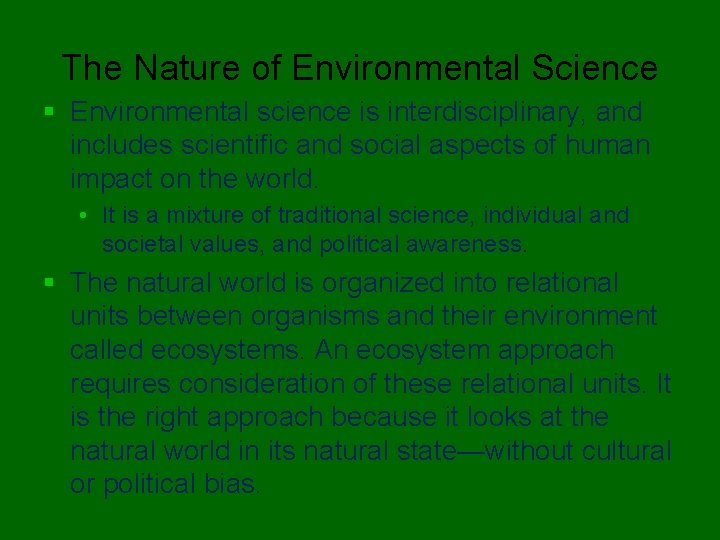 The Nature of Environmental Science § Environmental science is interdisciplinary, and includes scientific and