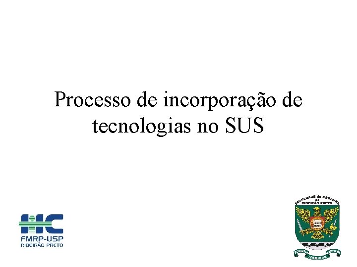 Processo de incorporação de tecnologias no SUS 