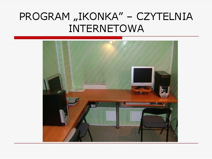 PROGRAM „IKONKA” – CZYTELNIA INTERNETOWA 