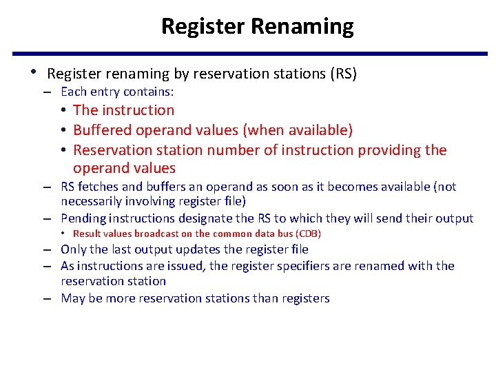 Register Renaming • Register renaming by reservation stations (RS) – Each entry contains: •