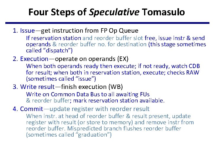 Four Steps of Speculative Tomasulo 1. Issue—get instruction from FP Op Queue If reservation