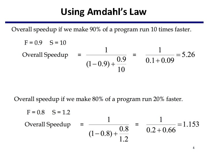 Using Amdahl’s Law 4 