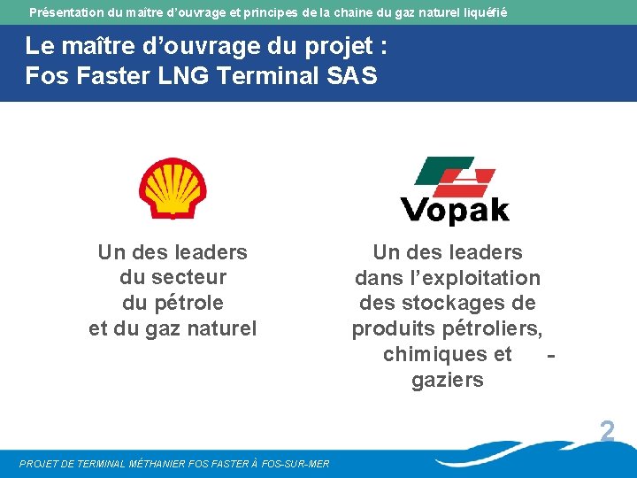 Présentation du maître d’ouvrage et principes de la chaine du gaz naturel liquéfié Le