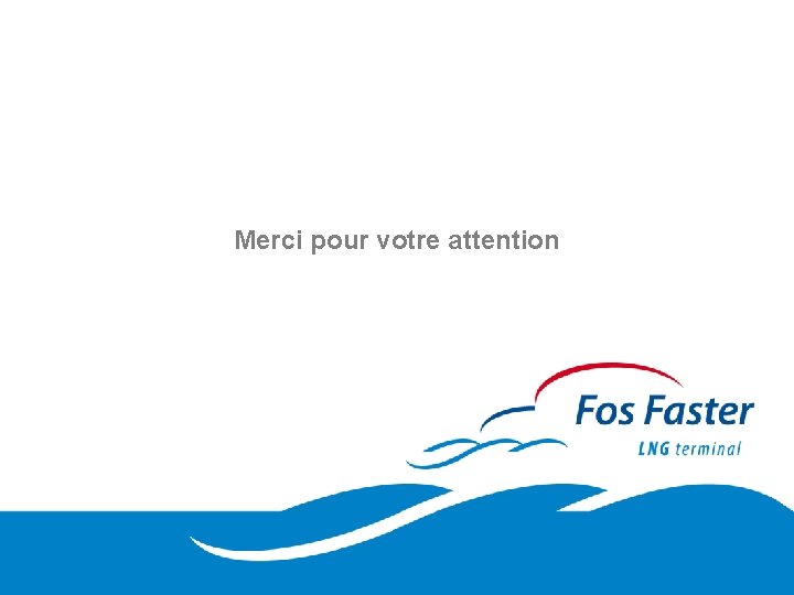 Merci pour votre attention 